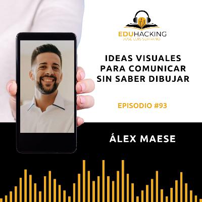 Álex Maese | Ideas visuales para comunicar sin saber dibujar #93 Álex Maese | Ideas visuales para comunicar sin saber dibujar #93