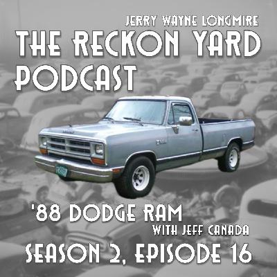 1988 Dodge Ram w/ Jeff Canada |S:02E.16