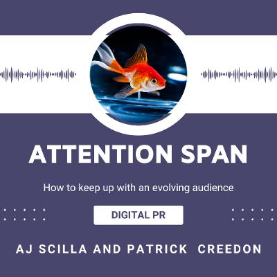 Attention Spans in PR: Creating a New Kind of Content