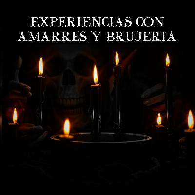 ATERRADORAS EXPERIENCIAS DE AMARRES Y BRUJERÍA
