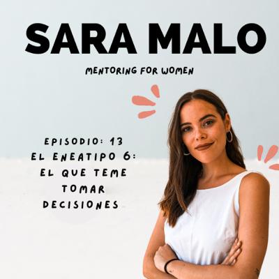 #13. El eneatipo 6: el que teme tomar decisiones #13. El eneatipo 6: el que teme tomar decisiones