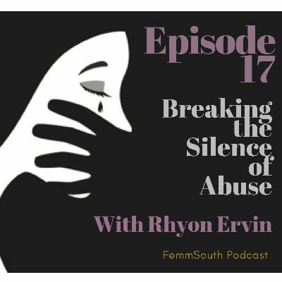 Episode 17: Breaking the Silence of Abuse Episode 17: Breaking the Silence of Abuse