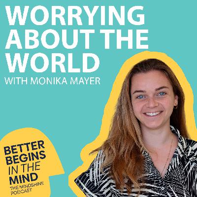 Worrying about the World with our Business Psychologists Monika Mayer Worrying about the World with our Business Psychologists Monika Mayer