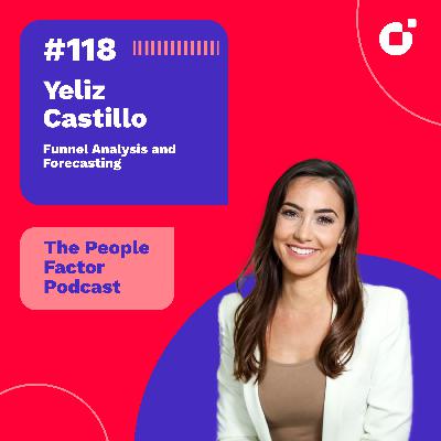 #118 - Yeliz Castello | Funnel Analysis and Forecasting