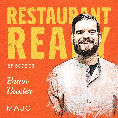 Brian Baxter on What No One Told Him About Starting a Restaurant