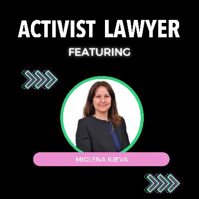 Ep 113: Working in Immigration Law – Interview with Solicitor, Miglena Ilieva Ep 113: Working in Immigration Law – Interview with Solicitor, Miglena Ilieva