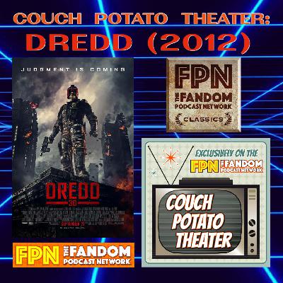Couch Potato Theater: Dredd (2012) Couch Potato Theater: Dredd (2012)
