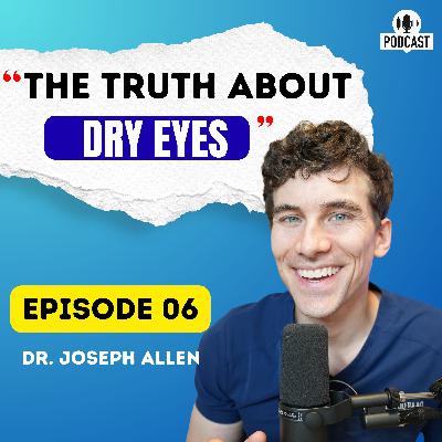 The Truth about Dry Eye The Truth about Dry Eye