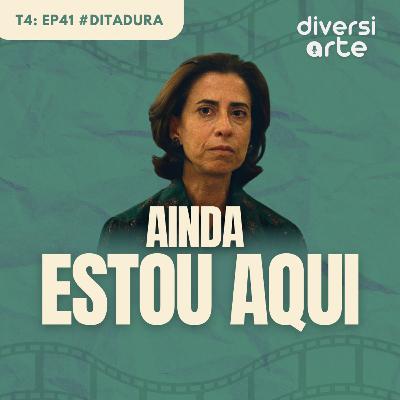 Ditadura: Ainda estou aqui