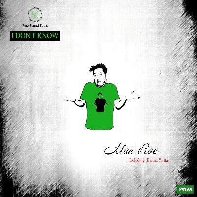 Man Roe - I Don't Know [Cut]
