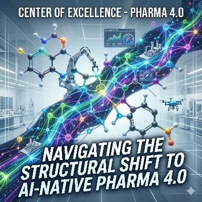 Navigating the Structural Shift to AI-Native Pharma 4.0