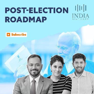 EP 19 | Post-Election Coalition Dynamics and India's Economic Choices Ahead