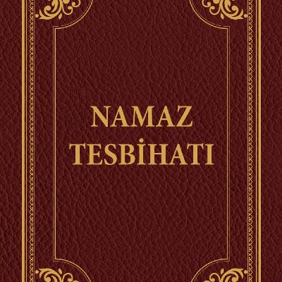 Öğle Akşam Yatsı Tesbihatı