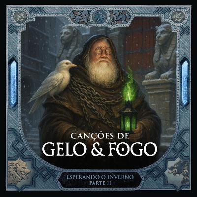 #41 - Esperando o Inverno: Parte 2