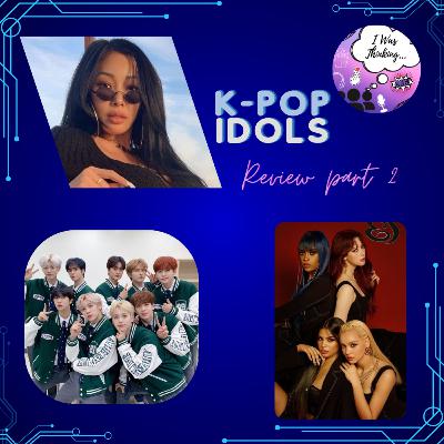Documentary Review! - Kpop Idols Part Two