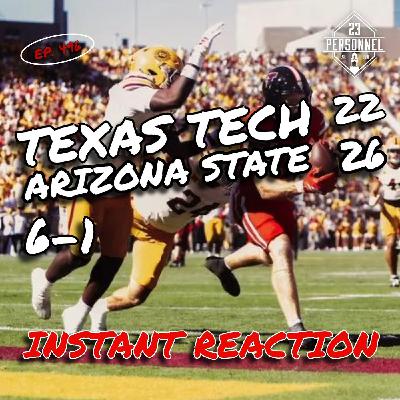 Texas Tech 22 - Arizona State 26  |  Instant Reaction