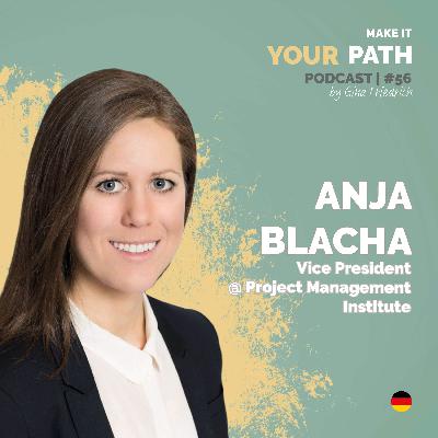 #56 Anja Blacha | Je herausfordernder ein Ziel ist, desto mehr Wert hat es für mich, es geschafft zu haben #56 Anja Blacha | Je herausfordernder ein Ziel ist, desto mehr Wert hat es für mich, es geschafft zu haben