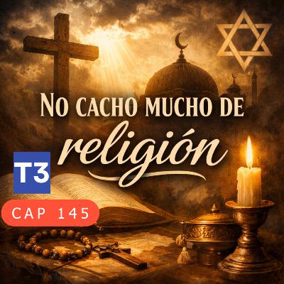 t3 cap 145. No cacho mucho de religión #puisss t3 cap 145. No cacho mucho de religión #puisss