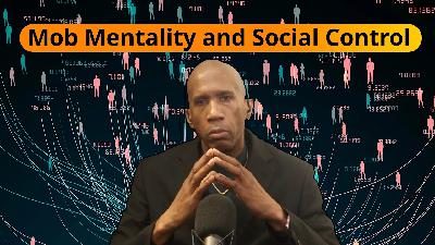 Mob Mentality and Social Control