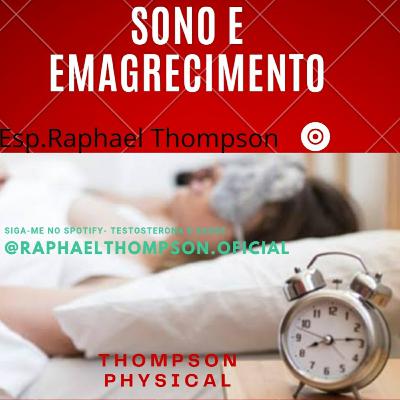Episódio 5- Sono e Emagrecimento.                  Sono e Regulação da Saúde.