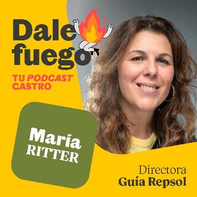 #07 María Ritter, Directora de la Guía Repsol España - El reto de transformar una de las guías gastronómicas más importantes
