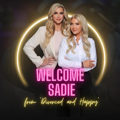 Welcome Sadie from "Divorced and Happy"!