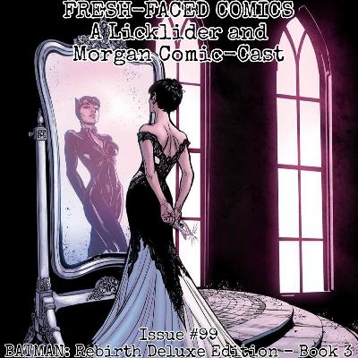 Batman: Rebirth Deluxe Edition - Book 3 (Fresh-Faced Comics Issue #99)