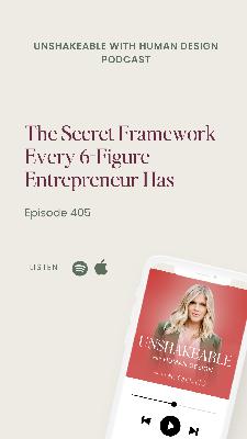 405: The Secret Framework Every 6-Figure Entrepreneur Has (But Won't Tell You About)