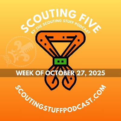 Scouting Five - Week of October 27, 2025