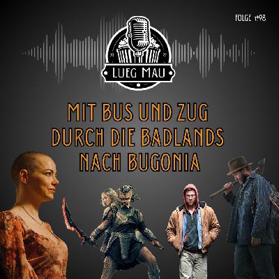 #98 Mit Bus und Zug durch die Badlands nach Bugonia.