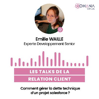 #3 Les Talks de la Relation Client : Le Podcast by Ohana Conseil • Comment gérer la dette technique d'un projet Salesforce ?