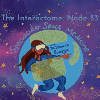 Episode 33: Spectacular Space Medicine