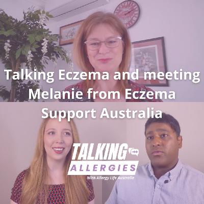 Talking Eczema & meeting Melanie from Eczema Support Australia I Talking Allergies Episode 8