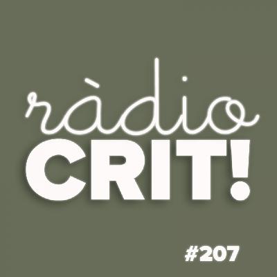 CRIT! Ràdio #207 [2022-02-09]