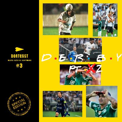 #3 - Tem Derby na final? Tem sim senhor! Pt. 2 #3 - Tem Derby na final? Tem sim senhor! Pt. 2