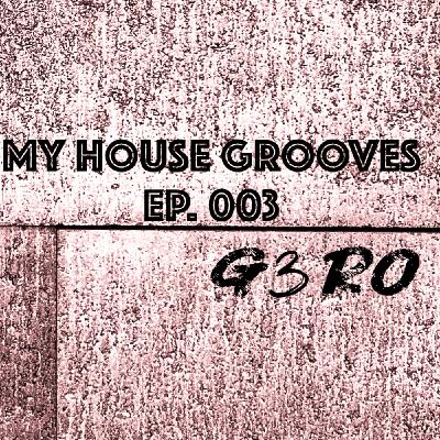 My House Grooves EP. 003 My House Grooves EP. 003