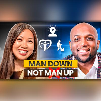“Man Down” – Why It’s Time to Stop Telling Men to ‘Man Up’ with Tony Smith