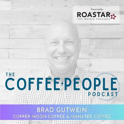 Brad Gutwein of Copper Moon Coffee Joins The Coffee People Podcast. Brad Gutwein of Copper Moon Coffee Joins The Coffee People Podcast.