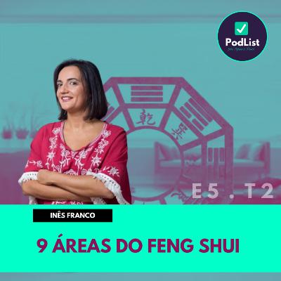 9 áreas do Feng Shui, com Inês Franco | (E5 | T2)