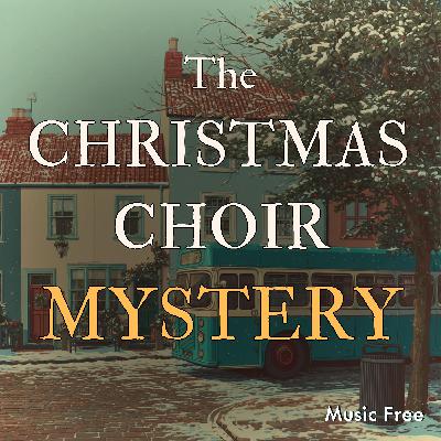 A Cozy Original Mystery - Sophie Meadows Investigates The Missing Choir - Music Free A Cozy Original Mystery - Sophie Meadows Investigates The Missing Choir - Music Free