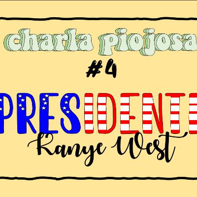 Plática piojosa-kanye presidente Plática piojosa-kanye presidente