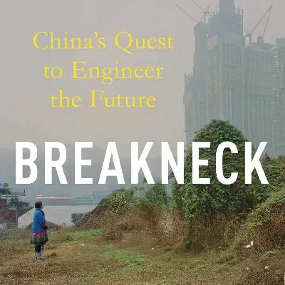 EP61:Breakneck: Why China Builds and America Stalls EP61:Breakneck: Why China Builds and America Stalls