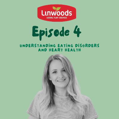 S3 - #4 Sarah Elder: Understanding Eating Disorders and Heart Health