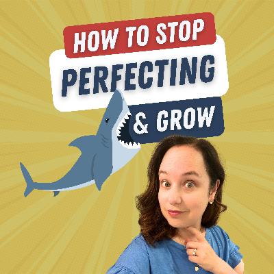 26. Stuck in the Perfection Trap? This New Mindset Keeps You Moving Forward