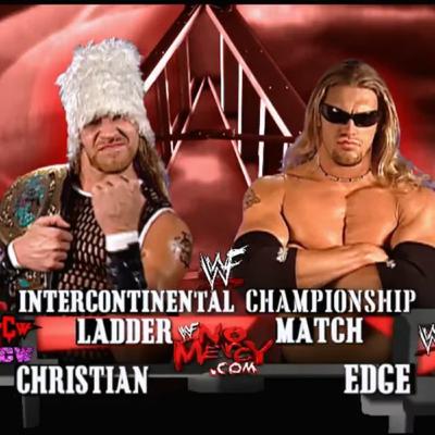 Episode 15: Christian vs. Edge - Ladder Match (WWF No Mercy 2001)