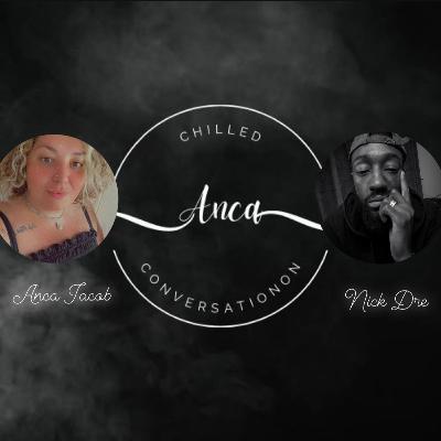 Episode 3 - Anca Iacob and Nick Dre