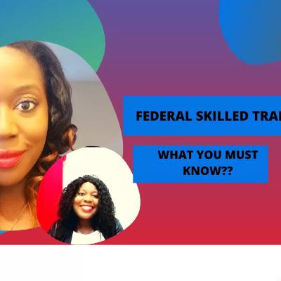 FEDERAL SKILLED TRADE| ONE OF CANADA'S ELIGIBILITY PROGRAM FEDERAL SKILLED TRADE| ONE OF CANADA'S ELIGIBILITY PROGRAM