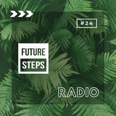 Future Steps Radio [Episode #24] ft. Radical One