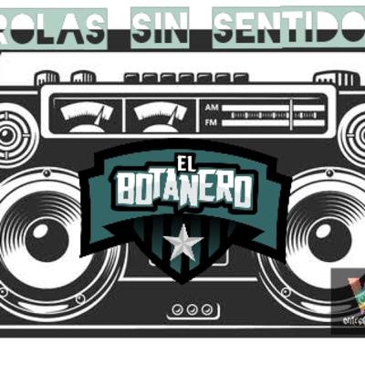 El Botanero Hmo: Desde Chacarron Macarron, Payaso de Rodeo y el Gato Volador | Rolas sin sentido