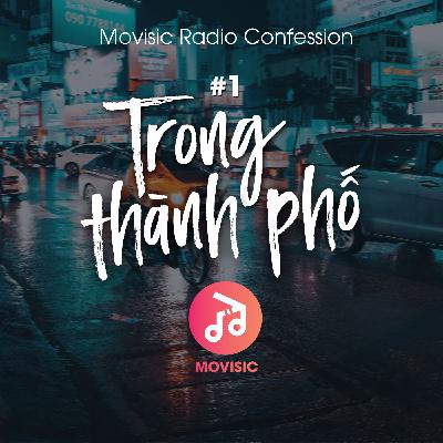Radio Confession #1: Trong Thành Phố Radio Confession #1: Trong Thành Phố